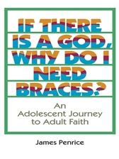 IF THERE IS A GOD, WHY DO I NEED BRACES? (E-book Only)