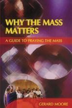 WHY THE MASS MATTERS