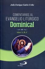 COMENTARIOS AL EVANGELIO LITURGICO DOMINICAL ANOS A, B, C