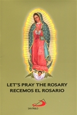 RECEMOS EL ROSARIO<BR>LET'S PRAY THE ROSARY (BILINGUE)