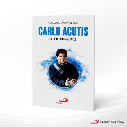 CARLO ACUTIS EN LA AUTOPISTA AL CIELO